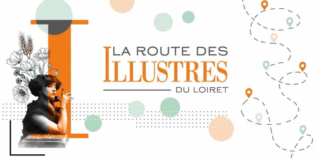 LA ROUTE DES ILLUSTRES du Loiret 45